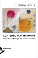 Book cover: Contemporary harmony : romanticism through the twelve-tone r