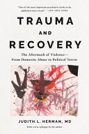 Book cover: Trauma and recovery : the aftermath of violence - from domes