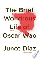 Cover: The brief wondrous life of Oscar Wao /