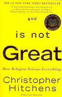 Cover: God is not great : how religion poisons everything /