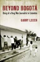 Book cover: Beyond Bogotá : diary of a drug war journalist in Colombia