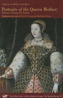 Cover: Portraits of the queen mother : polemics, panegyrics, letter