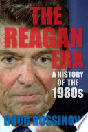Cover: The Reagan era : a history of the 1980s /