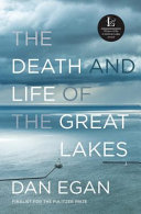 Cover: The death and life of the Great Lakes /