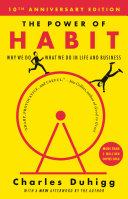 Cover: The power of habit : why we do what we do in life and busine