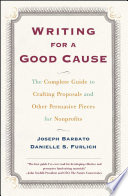 Book cover: Writing for a good cause : the complete guide to crafting pr