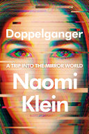 Book cover: Doppelganger : a trip into the mirror world / Klein, Naomi, 
