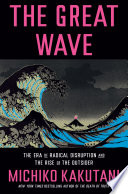 Book cover: The great wave : the era of radical disruption and the rise 