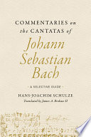 Book cover: Commentaries on the cantatas of Johann Sebastian Bach : a se