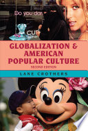 Book cover: Globalization and American Popular Culture. Crothers, Lane.