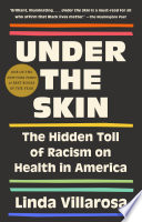 Book cover: Under the skin : the hidden toll of racism on American lives