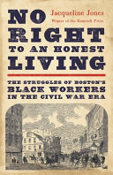 Book cover: No right to an honest living : the struggles of Boston's Bla