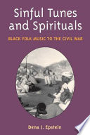 Book cover: Sinful tunes and spirituals : Black folk music to the Civil 