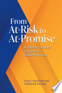 Book cover: From at-risk to at-promise : academic libraries supporting s