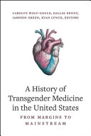 Book cover: A history of transgender medicine in the United States : fro