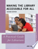 Book cover: Making the Library Accessible for All : A Practical Guide fo