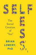 Cover: Selfless : the social creation of 