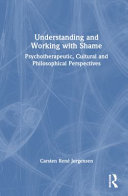 Cover: Understanding and working with shame : psychotherapeutic, cu