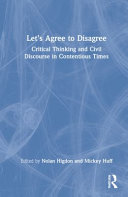 Book cover: Let's agree to disagree : a critical thinking guide to commu