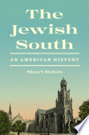 Cover: The Jewish South : an American history / Rabin, Shari, autho