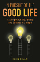 Cover: In pursuit of the good life : strategies for well-being and 