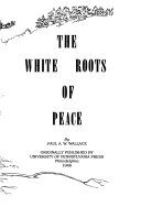 Book cover: The white roots of peace / Wallace, Paul A. W.