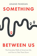 Cover: Something between us : the everyday walls of American life, 