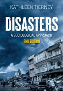 Cover: Disasters : a sociological approach / Tierney, Kathleen J., 