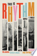Book cover: This is rhythm : Ella Jenkins, children's music, and the lon