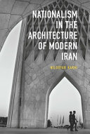 Cover: Nationalism in architecture of modern Iran / Kakhi, Niloofar