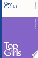 Cover: Top girls / Churchill, Caryl, author.