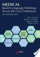 Cover: Medical speech-language pathology across the care continuum 