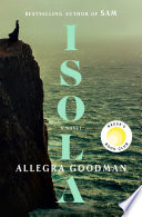 Cover: Isola : a novel / Goodman, Allegra, author.