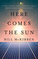 Cover: Here comes the sun : a last chance for the climate and a fre