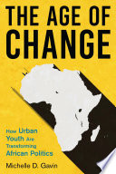 Cover: The age of change : how urban youth are transforming African