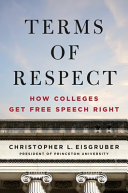 Cover: Terms of respect : how colleges get free speech right /