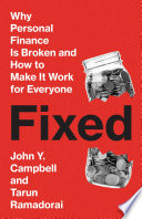Cover: Fixed : why personal finance is broken and how to make it wo