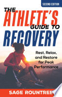 Cover: The Athlete's Guide to Recovery : Rest, Relax, and Rest