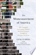 Cover: The mismeasurement of America : how outdated government stat