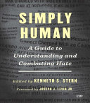 Cover: Simply human : a guide to understanding and combating hate /