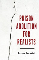 Cover: Prison abolition for realists /