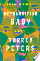Cover: Detransition, baby : a novel /