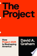 Cover: The project : how Project 2025 is reshaping America /