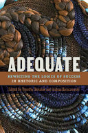 Cover: Adequate : rewriting the logics of success in rhetoric and c