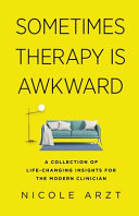 Cover: Sometimes therapy is awkward : a collection of life-changing