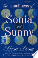 Cover: The loneliness of Sonia and Sunny : a novel /