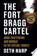 Cover: The Fort Bragg cartel : drug trafficking and murder in the S