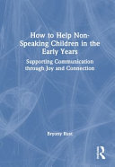 Cover: How to help non-speaking children in the early years : suppo