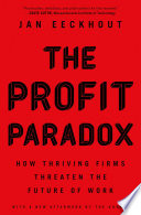 Cover: The profit paradox : how thriving firms threaten the future 
