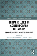 Cover: Serial killers in contemporary television : familiar monster